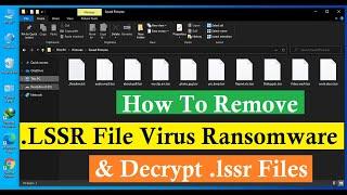 Lssr Virus Ransomware. How To Remove .Lssr Virus. Decrypt Lssr Files