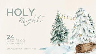 Holy Night 2024 - Heiligabendgottesdienst - Livestream der Calvary Chapel Siegen