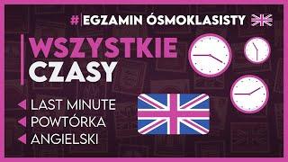 WSZYSTKIE CZASY W JĘZYKU ANGIELSKIM  Kompletny przegląd! ️ | Egzamin Ósmoklasisty 2025