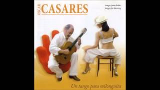 Oscar Roberto Casares - Un tango para milonguita