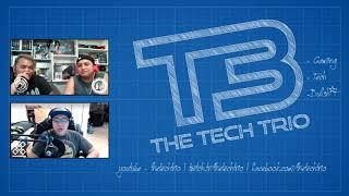 The Tech Trio - Episode 28: Highlights