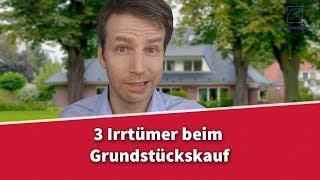 3 Irrtümer beim Grundstückskauf | Rechtsanwalt Dr. Achim Zimmermann