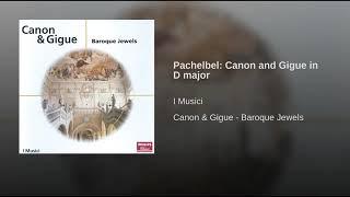 Pachelbel Canon and Gigue in D major · I Musici