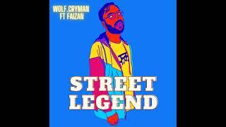 street legend - wolf.cryman x faizan offical audio