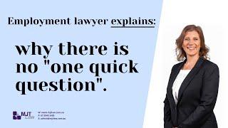 why there are NO such things as "one quick question" in Law