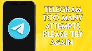 Fix telegram too many attempts please try again later 2024