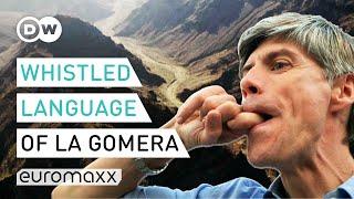 The Ancient Whistled Language Of La Gomera - Silbo Gomero | Europe To The Maxx