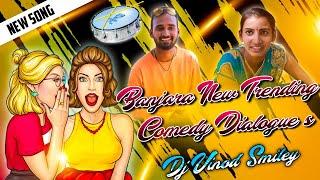 Banjara New Trending Comedy Dialogue s Remix By Dj Vinod Smiley