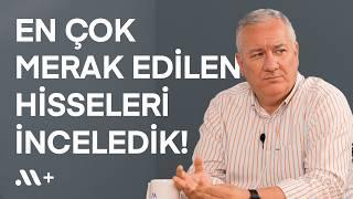 Selçuk Gönençler En Çok Merak Edilen Hisseleri İnceledi | B17 | Midas+