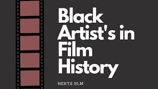 Black Filmmakers and Artists in Film History