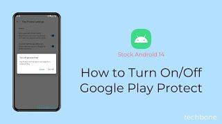 How to Turn On/Off Google Play Protect [Android 14]