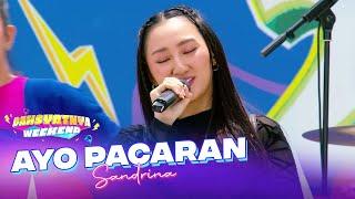 SANDRINA - Ayo Pacaran | DAHSYATNYA WEEKEND