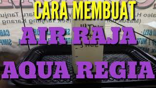 Cara Membuat Air Raja Aqua Regia Sendiri | एक्वा रेजिया बनाते हैं | How to Make The Aqua Regia Self