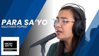 Para Sa'yo | Malayang Pilipino | Micah Joy TV