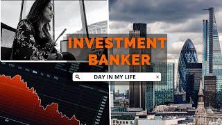 A Day In My Life As An Investment Banker (THE HONEST TRUTH)