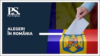 Post Scriptum cu Alex Cozer: Alegeri în România