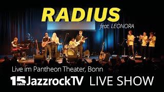 RADIUS feat. LEONORA live im Pantheon-Theater Bonn (15 Jahre JazzrockTV)