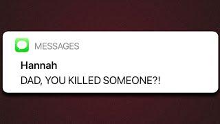 MY DAD IS A MURDERER ~ Scary Texty Stories