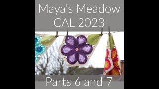 Maya's Meadow CAL Parts 6 and 7 - US Terminology Left-handed