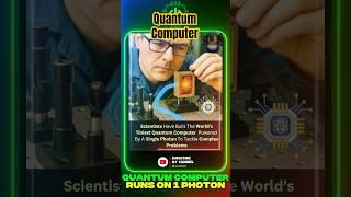 TINY: Quantum Computer Runs on 1 Photon #quantumleap #photon #computertech