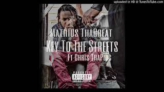 Mathius ThaGreat(Kvng Drvp)  Ft Chris ThaPlug x Key to the streets