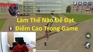 Knire | Làm Thế Nào Để Đạt Điểm Cao Trong Game