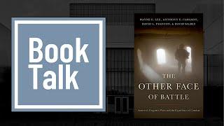 Book Talk – “The Other Face of Battle”  Wayne Lee, Anthony Carlson, David Preston, & David Silbey