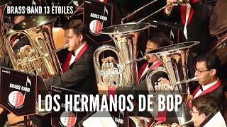 Los Hermanos de Bop - Brass Band 13 Etoiles (Taylor arr. Smith)