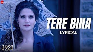 Tere Bina - Arijit Singh | 1921 | Zareen Khan & Karan Kundrra | Aakanksha S | Asad Khan | Lyrical