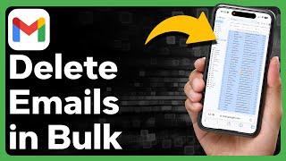 How To Delete Gmail Emails In Bulk On iPhone