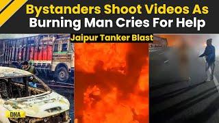 Jaipur Accident Inhumanity! Man On Fire Walks 600m Seeking Help, While Bystanders Shoot Videos