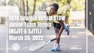 USTA Georgia 2022 CTDW - Series #1 USTA Georgia Programs "Junior Team Tennis As We Know It"