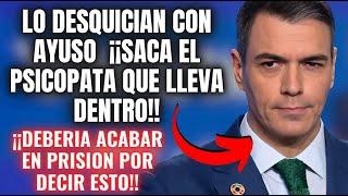 PERIODISTA ACORRALA a SÁNCHEZ de TAL FORMA con AYUSOSUELTA TAL ABERRACIÓN QUE PODRÍA ACABAR PRESO