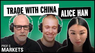 The State of Trade with China — ft. Alice Han | Prof G Markets