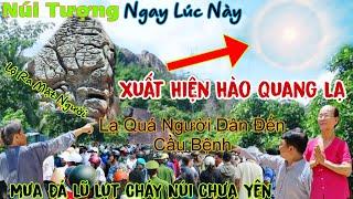 Lạ Quá Người Dân Ùn Kéo Về Núi Tượng Cầu Bệnh  Xem Hào Quang Cùng Lúc Xuất Hiện Giúp Thoát Ch.ết