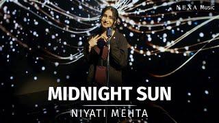 Midnight Sun | Niyati Mehta | NEXA Music Season 2 | Official Music Video