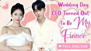 【ENG SUB】After Dumped at the Wedding, She Married a Stranger, But Became the Happiest CEO's Wife!