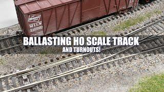 Ballasing HO Scale Track And Turnouts!