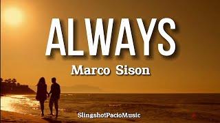 ALWAYS - MARCO SISON (Lyrics)