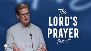 The Lord's Prayer - Part 5 | Luke 11:1-4 | Pastor John Miller