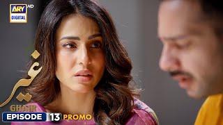 New! Ghair Episode 13 | Promo | Ushna Shah | Usama Khan | Adeel Hussain | ARY Digital