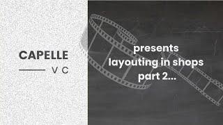 CAPELLE vc presents layouting in shops part 2