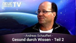 Gesund durch Wissen - die schnellste, wirksamste, umfassendste Gesundheitsmethode der Welt – Teil 2