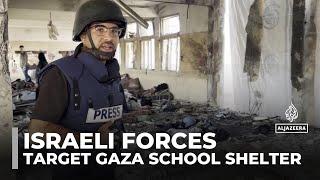 Israeli forces strike Gaza school shelter, killing civilians and journalists