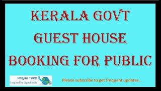 Kerala Govt Guest House| "Kerala House" booking for Public online 2022