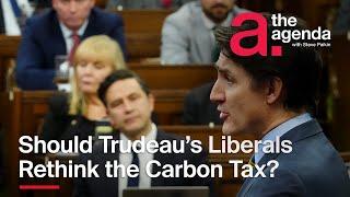 Should Trudeau's Liberals Rethink the Carbon Tax? | The Agenda