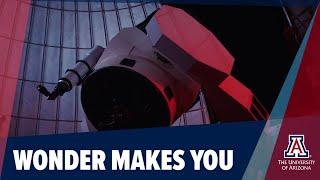 Wonder Makes You | The University of Arizona