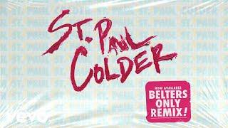 St. Paul - Colder (Belters Only Extended Remix - Official Audio)