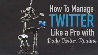 Manage Twitter like a Pro: 7 Twitter Pros Show How