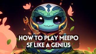 How To Play Meepo SF Like A Genius